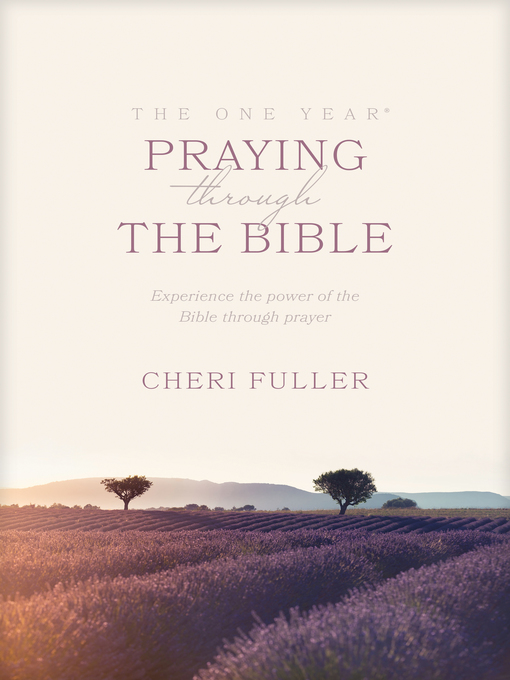 Title details for The One Year Praying through the Bible by Cheri Fuller - Available